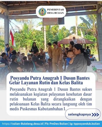  Posyandu Putra Anugrah 1 Dusun Bantes Gelar Layanan Rutin dan Kelas Balita